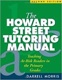 The Howard Street Tutoring Manual, Second Edition: Teaching At-Risk Readers in the Primary Grades