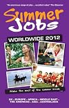 Summer Jobs Worldwide 2012: Make the Most of the Summer Break (Vacation Work)