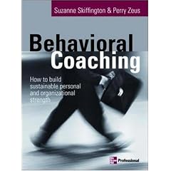 Behavioral Coaching: How to Build Sustainable Personal and Organizational Strength
