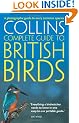 Collins Complete Guide - British Birds: A photographic guide to every common species