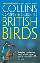 Collins Complete Guide - British Birds: A photographic guide to every common species