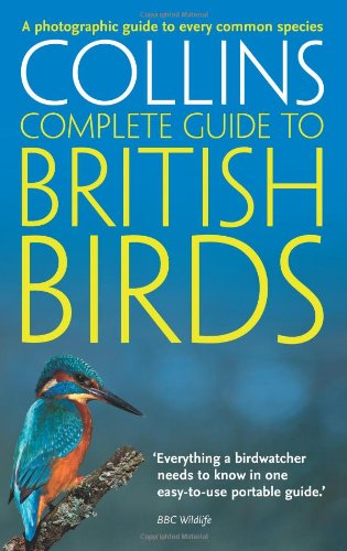 Collins Complete Guide - British Birds: A photographic guide to every common species