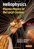 Heliophysics: Plasma Physics of the Local Cosmos