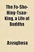 The Fo-Sho-Hing-Tsan-King, a Life of Buddha