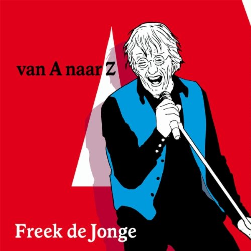 Freek de Jonge - Van A tot Z - Zortam Music