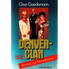 Denver- Clan. Roman zur Fernsehserie.