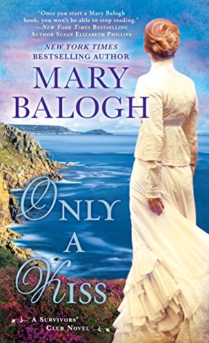 Only a Kiss (The Survivors&rsquo; Club 6) - Mary Balogh