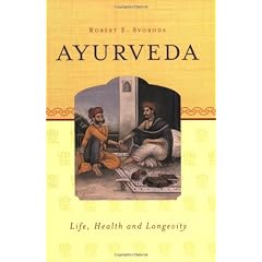 Ayurveda: Life, Health and Longevity