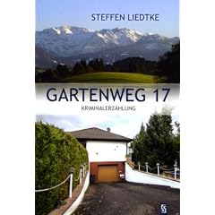 Gartenweg 17: Kriminalerz�hlung