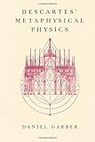 Historical dictionary of Descartes and Cartesian philosophy