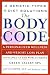 The Body Code: A Personal Wellness And Weight Loss Plan At The World Famous Green Valley Spa
