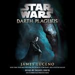Star Wars: Darth Plagueis | James Luceno