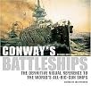 Conway's Battleships (The Definitive Visual Reference to the World's All-big-gun Ships) (Revised / Expanded) (Hardcover)