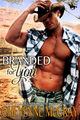 Branded For You (Riding Tall) by Cheyenne McCray Branded For You (Riding Tall) by Cheyenne McCray