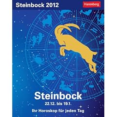 Sternzeichenkalender Steinbock 2012: Ihr Horoskop f�r jeden Tag 22. Dezember bis 19. Januar