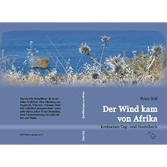 Der Wind kam von Afrika: Kretisches Tag- und Nachtbuch