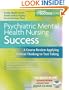 Psychiatric Mental Health Nursing Success: A Course Review Applying Critical Thinking to Test Taking (Davis's Success)