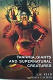 Taniwha, giants and supernatural creatures = He taniwha, he tipua, he patupaiarehe