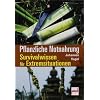 Pflanzliche Notnahrung: Survivalwissen f�r Extremsituationen
