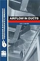 Airflow in Ducts (Indoor Environment Technician's Library)