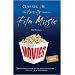 "Classic FM" at the Movies: The Friendly Guide to Film Music