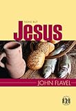 None but Jesus : selections from the writings of John Flavel