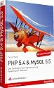 PHP 5.4 & MySQL 5.5: Der Einstieg in die Programmierung dynamischer Websites