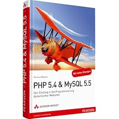 PHP 5.4 & MySQL 5.5: Der Einstieg in die Programmierung dynamischer Websites