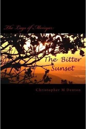 The Bitter Sunset (The Lays of Morèyar)