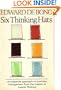 Six Thinking Hats (An essential approach to business management from the creator of Lateral Thinking)