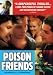 Search : Poison Friends