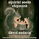 Squirrel Seeks Chipmunk: A Modest Bestiary