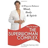 how to avoid the superwoman complex 12 ways to balance mind body  spirit