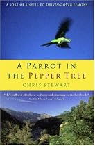 A Parrot in the Pepper Tree: A Sequel to Driving over Lemons: A Sort of Sequel to "Driving Over Lemons"