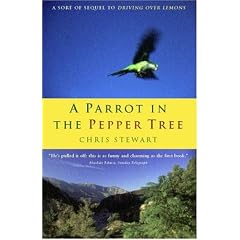 A Parrot in the Pepper Tree: A Sort of Sequel to "Driving Over Lemons"