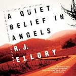 A Quiet Belief in Angels | R. J. Ellory