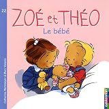 Zo� et Th�o, Tome 22 : Le b�b�
