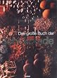Das gro�e Buch der Schokolade - Warenkunde, Patisserie, Confiserie, Desserts und Getr�nke