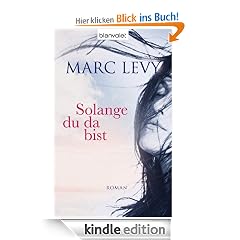 Solange du da bist: Roman