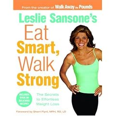Leslie Sansone’s Eat Smart, Walk Strong: The Secrets to Effortless Weight Loss [Bargain Price] (Paperback)