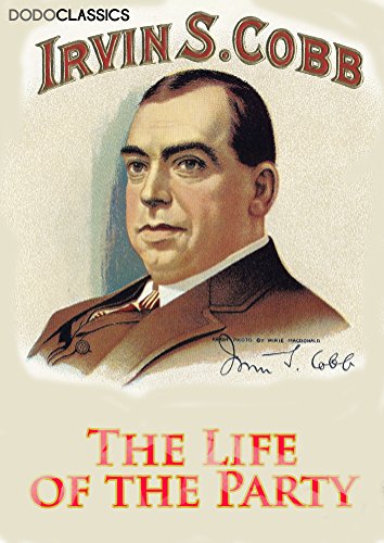 The Life of the Party (Irvin S Cobb Collection)