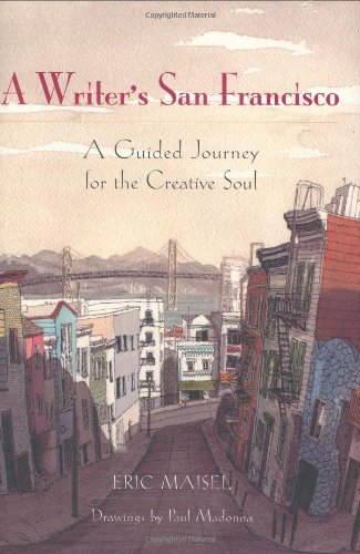 A Writer's San Francisco: A Guided Journey for the Creative Soul