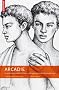 Arcadie : La vie homosexuelle en France, de l'apr�s-guerre � la d�p�nalisation