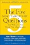The Five Most Important Questions You Will Ever Ask About Your Organization