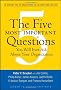 The Five Most Important Questions You Will Ever Ask About Your Organization (J-B Leader to Leader Institute/PF Drucker Foundation)