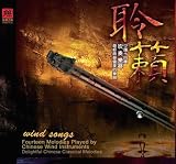 Wind Songs: Fourteen Melodies Played by Chinese Wind Instruments