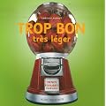 Trop bon, tr�s l�ger : Menus �quilibr�s pour ados