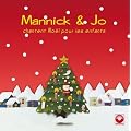 Mannick et Jo chantent No�l pour les enfants