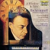 A Window in Time: Rachmaninoff Performs His Solo Piano Works