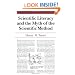 Scientific Literacy and the Myth of the Scientific Method
